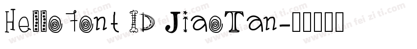 HelloFont ID JiaoTan字体转换